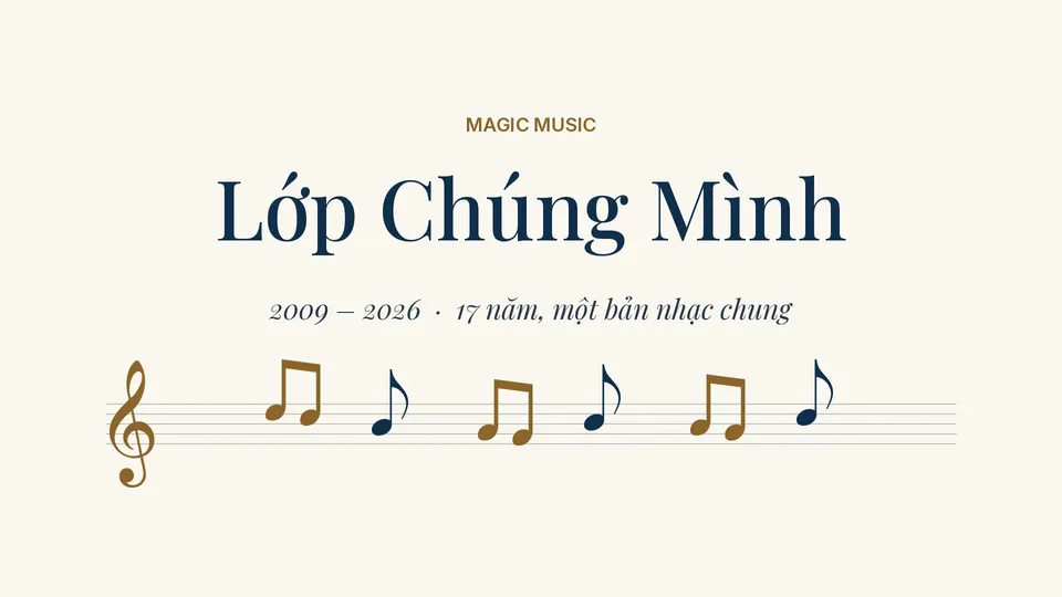 Khung hình mở đầu video: chữ Lớp Chúng Mình, 2009 – 2026, khuông nhạc với dấu Sol và các nốt nhạc